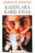  Kadınlara Karşı Savaş | Marilyn French | Berıl Eyüboğlu | Sosi Dolanoğlu | Metis Yayıncılık | 9789753420228 | 