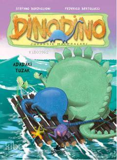  Dinodino 3 Adadaki Tuzak | Stefano Bordiglioni | Çiğdem Casagrande | Pegasus Yayıncılık | 9786055360535 | 
