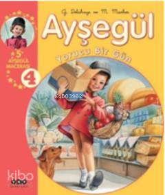  Ayşegül Yorucu Bir Gün(5 Ayşegül Macerası) 4 | Ayşegül Yorucu Bir Gün(5 Ayşegül Macerası) 4 | Gilbert Delahaye | Marcel Marlier | Gilbert DelahayeMarcel Marlier | Füsun Önen Pinard | Yapı Kredi Yayınları ( YKY ) | 9789750822414 