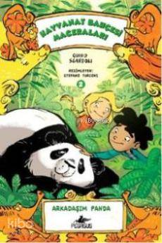  Hayvanat Bahçesi Maceraları 2 Arkadaşım Panda | Guido Sgardoli | Çiğdem Casagrande | Serpil Tütüncü | Pegasus Yayıncılık | 9786055289362 | 