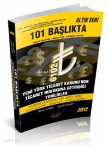 101 Başlıkta Ticari İşletme Şirketler Kıymetli Evrak Altın Seri KPSS Hakimlik | 101 Başlıkta Ticari İşletme Şirketler Kıymetli Evrak Altın Seri KPSS Hakimlik | Sinan Sakin | Şeyda Şahin | Sinan SakinŞeyda Şahin | Savaş Yayınevi | 9786055343101 