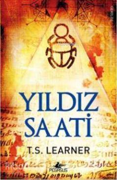  Yıldız Saati | T S Learner | İrem Sağlamer | Esra Kökkılıç Bal | Pegasus Yayıncılık | 9786055289935 | 