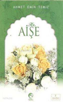  Hz Aişe | Hz Aişe | Ahmet Emin Temiz | Cihan Yayınları | 9789756476680 