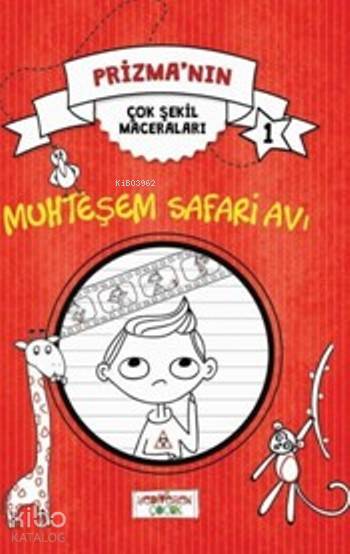  Prizmanın Çok Şekil Maceraları Muhteşem Safari Avı | Bilgenur Çorlu | Yediveren Çocuk Yayınları | 9786055011758 | 