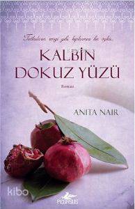  Kalbin Dokuz Yüzü | Anita Nair | Elif Tozlu | Pegasus Yayıncılık | 9786053430698 | 
