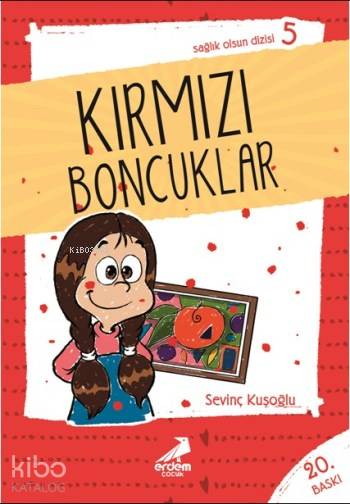  Kırmızı Boncuklar Sağlık Olsun Dizisi 05 | Sevinç Kuşoğlu | Erdem Çocuk | 9789755013701 | 