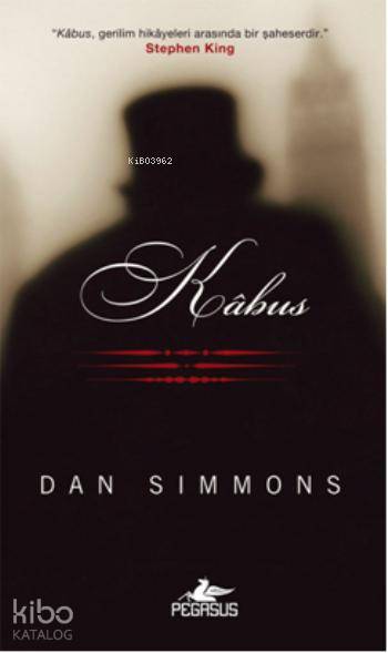  Kabus | Dan Simmons | Çağdaş Özkan | Gamze Bulut | Pegasus Yayıncılık | 9786053432111 | 
