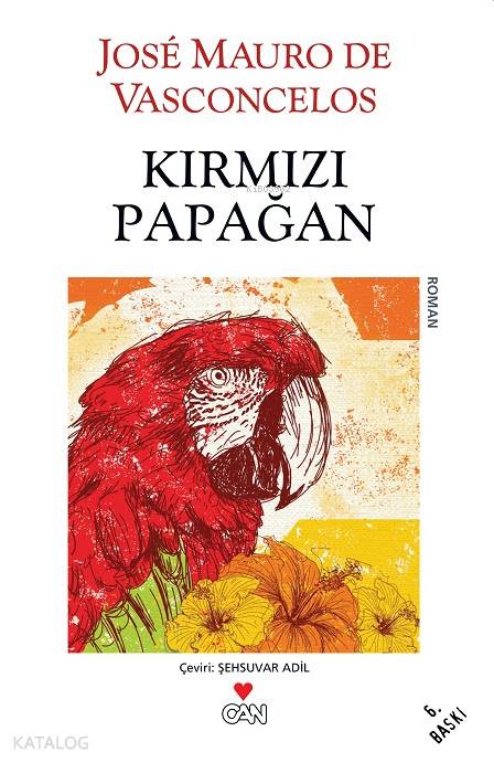  Kırmızı Papağan | José Mauro De Vasconcelos | Şehsuvar Adil | Can Yayınları | 9789755107936 | 