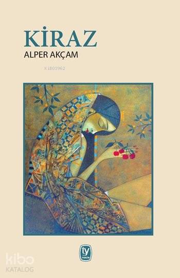  Kiraz | Kiraz | Alper Akçam | Ayşegül Çakan | Gülizar Ç Çetinkaya | Tekin Yayınevi | 9789944610889 