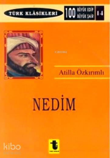  Nedim | Nedim | Atilla Özkırımlı | Toker Yayınları | 9789754450366 