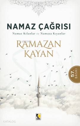  Namaz Çağrısı | Namaz Çağrısı | Ramazan Kayan | Metin Aydost | Yunus Karaaslan | Hasan Güler | Çıra Yayınları | 9786059853057 