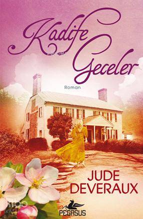 Kadife Geceler | Jude Deveraux | Melda Dinçel | Begüm Berkman Padar | Cansu Gümüş | Pegasus Yayıncılık | 9786053436836 | 