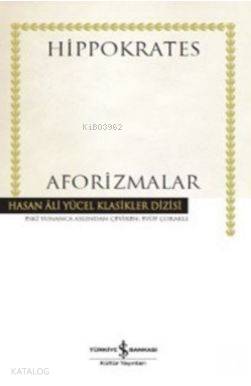  Aforizmalar Ciltli | Aforizmalar Ciltli | Hippokrates | Türkiye İş Bankası Kültür Yayınları | 9786053326519 