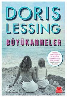  Büyükanneler | Büyükanneler | Doris Lessing | Pınar Güncan | Kırmızıkedi Yayınevi | 9786059799881 
