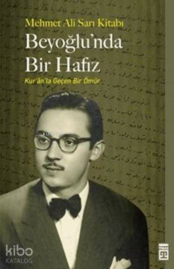  Beyoğlunda Bir Hafız | Mehmet Ali Sarı | Timaş Tarih | 9786050823264 | 