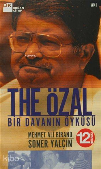  The Özal Bir Davanın Öyküsü | Mehmet Ali Birand Soner Yalçın | Mehmet Ali Birand | Soner Yalçın | Doğan Kitap | 9786051112824 | 