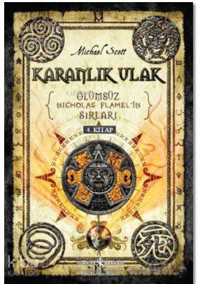  Karanlık Ulak Ölümsüz Nicholas Flamelin Sırları 4 Kitap | Karanlık Ulak Ölümsüz Nicholas Flamelin Sırları 4 Kitap | Michael Scott | Filiz Emre | Nevin Avan Özdemir | Türkiye İş Bankası Kültür Yayınları | 9786052950555 