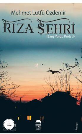  Rıza Şehri | Mehmet Lütfü Özdemir | Ceren Kültür Yayınları | 9786052082027 | 
