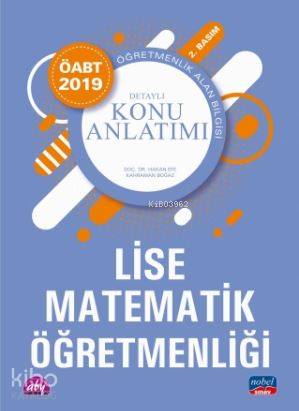  2019 ÖABT Lise Matematik Öğretmenliği Detaylı Konu Anlatımı | 2019 ÖABT Lise Matematik Öğretmenliği Detaylı Konu Anlatımı | Hakan EfeKahraman Boğaz | Nobel Akademik Yayıncılık | 9786057960115 