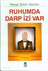  Ruhumda Darp Izi Var | Recep Şükrü Apuhan | Timaş Yayınları | 9789757544821 | 