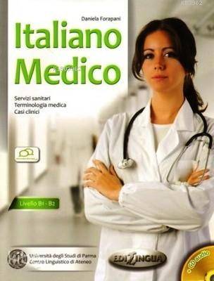  Italiano Medico B1 B2 Tıbbi İtalyanca | Daniela Forapani | Edilingua Yayınevi | 9789606930928 | 