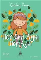  Her Gün Aynı Hep Aynı | Çiğdem Sezer | Yitik Ülke Yayınları | 9786052027479 | 