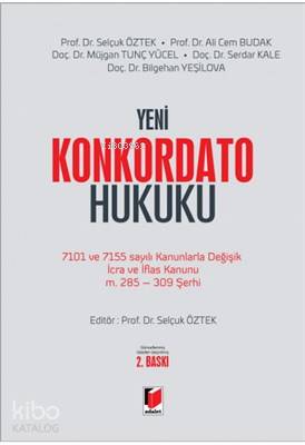  Yeni Konkordato Hukuku | Yeni Konkordato Hukuku | Selçuk Öztek | Adalet Yayınevi | 9786053007418 