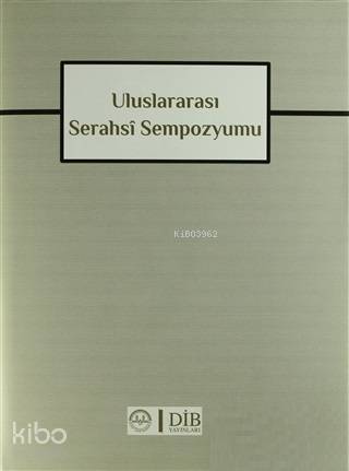  Uluslararası Serahsi Sempozyumu | Kolektif | Hacı Duran Namlı | Diyanet İşleri Başkanlığı | 9789751958501 | 