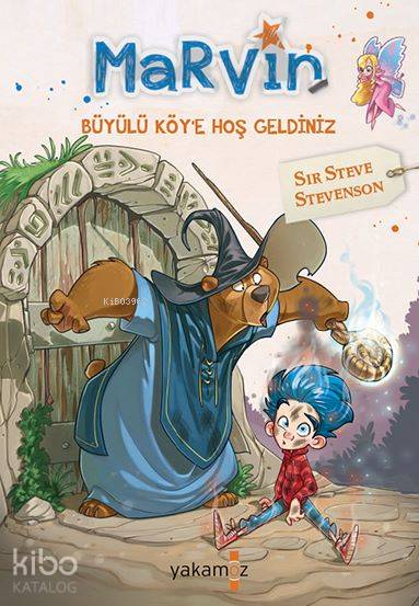  Marvin Büyülü Köye Hoş Geldiniz | Marvin Büyülü Köye Hoş Geldiniz | Sir Steve Stevenson | Cansu Aygün | Yakamoz Yayınları | 9786052973127 