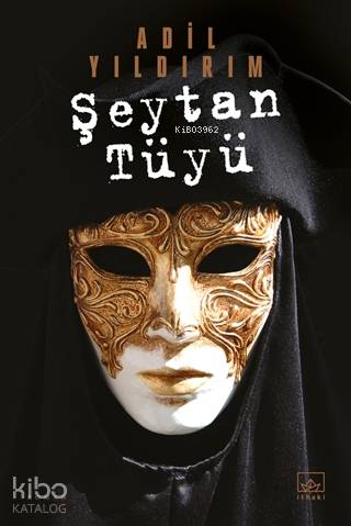  Şeytan Tüyü | Hamdi Akçay | Burak Albayrak | Adil Yıldırım | Devrim Horlu | İthaki Yayınları | 9786257913508 | 