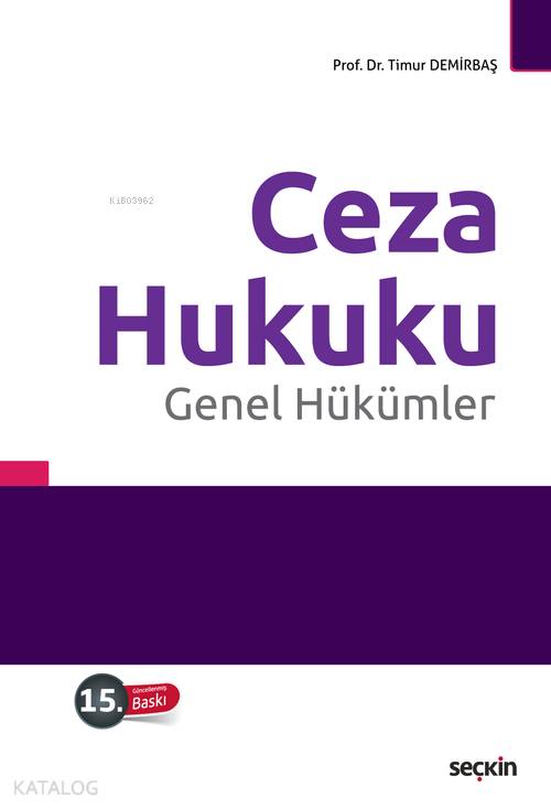 Ceza Hukuku Genel Hükümler | Ceza Hukuku Genel Hükümler | Timur Demirbaş | Seçkin Yayıncılık | 9789750263040 