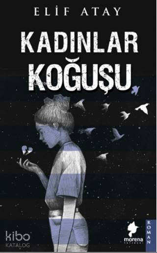  Kadınlar Koğuşu | Elif Atay | Morena Yayınevi | 9786057495747 