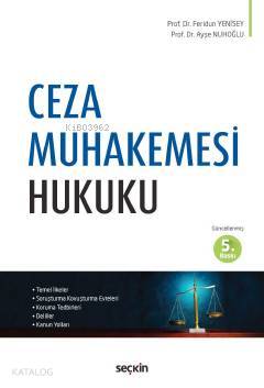  Ceza Muhakemesi Hukuku | Ceza Muhakemesi Hukuku | Feridun YeniseyAyşe Nuhoğlu | Seçkin Yayıncılık | 9789750245169 