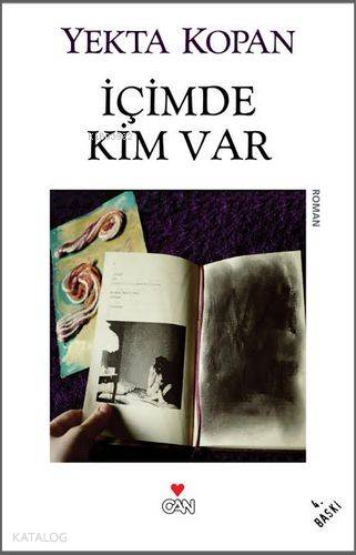  İçimde Kim Var | Yekta Kopan | Can Yayınları | 9789750704147 | 