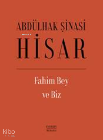  Fahim Bey ve Biz | Abdülhak Şinasi Hisar | Everest Yayınları | 9786051858142 | 