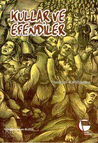  Kullar ve Efendiler | Theodor Kallifatides | Belge Yayınları | 9789753441469 | 