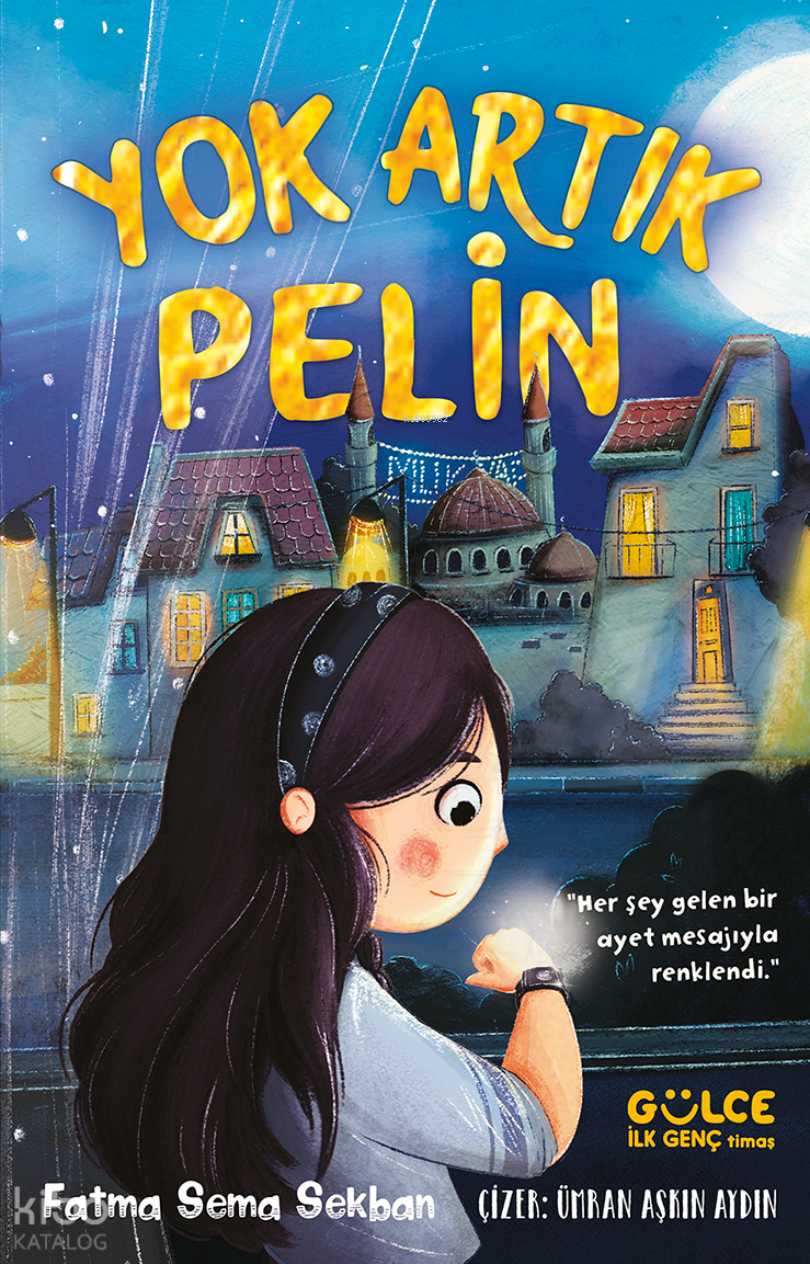  Yok Artık Pelin | Fatma Sema Sekban | Ümran Aşkın Aydın | İlk Genç Timaş Yayınları | 9786050844757 | 