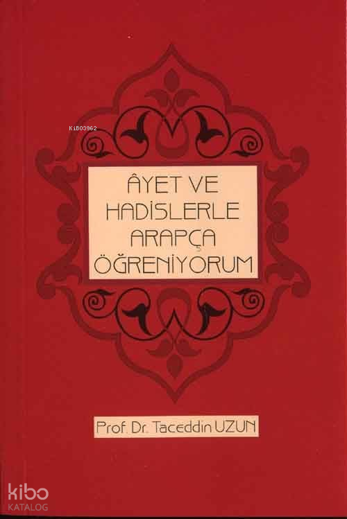  Âyet ve Hadislerle Arapça Öğreniyorum | Taceddin Uzun | Kitap Dünyası | 9786053510338 | 