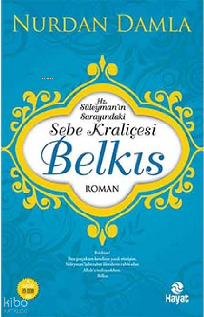  Sebe Kraliçesi Belkıs | Sebe Kraliçesi Belkıs | Nurdan Damla | Ahmet Savaş Özpınar | Hayat Yayınları | 9786051511542 