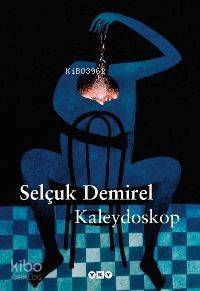  Kaleydoskop | Kaleydoskop | Selçuk Demirel | Yapı Kredi Yayınları ( YKY ) | 9789750813627 