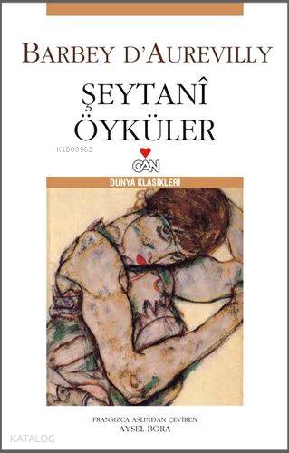  Şeytanî Öyküler | Barbey Daurevilly | Aysel Bora | Can Yayınları | 9789750709012 | 