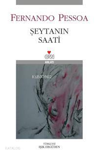  Şeytanın Saati | Fernando Pessoa | Işık Ergüden (Ali Işık Ergüden) | Can Yayınları | 9789750709982 | 