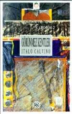  Görünmez Kentler | Italo Calvino | Işıl Saatçıoğlu | Remzi Kitabevi | 9789751401991 | 