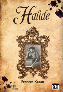  Halide (Cep Boy) | Frances Kazan | Gül Çağalı Güven | Galata Yayınları | 9789753225304 | 