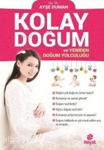  Kolay Doğum ve Yeniden Doğum Yolculuğu | Kolay Doğum ve Yeniden Doğum Yolculuğu | Ayşe Duman | Selami TürkoğluSemih Kavak | Hayat Yayınları | 9786051512068 