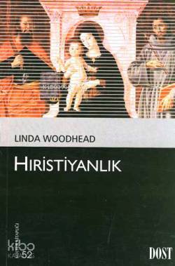  Hıristiyanlık | Hıristiyanlık | Linda Woodhead | Sevda Çalışkan | Dost Kitabevi | 9789752982697 