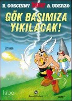  Gök Başımıza Yıkılacak | Gök Başımıza Yıkılacak | Albert Uderzo | Rene Goscinny | Rene GoscinnyAlbert Uderzo | Remzi Kitabevi | 9789751413857 