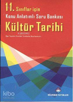 11. Sınıf Kültür Tarihi Konu Anlatımlı Soru Bankası