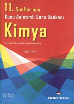 11. Sınıflar İçin Konu Anlatımlı Soru Bankası Kimya