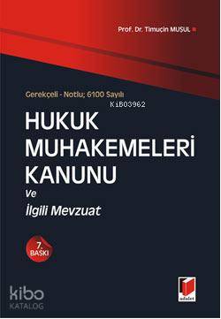  Hukuk Muhakemeleri Kanunu ve İlgili Mevzuat | Timuçin Muşul | Adalet Yayınevi | 9786055412418 | 
